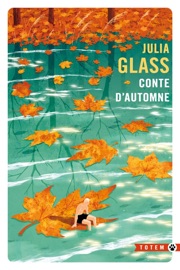 Conte d'automne - Julia Glass & Sabine Porte