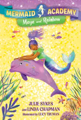 Read: Mermaid Academy #3: Maya and Rainbow Book