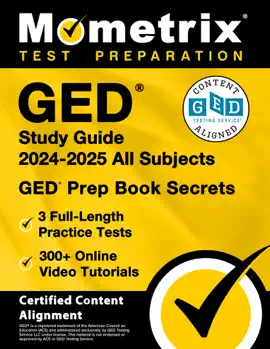 GED Study Guide 2024-2025 All Subjects - 3 Full-Length Practice Tests, 300+ Online Video Tutorials, GED Prep Book Secrets