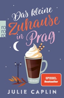 Das kleine Zuhause in Prag by Julie Caplin