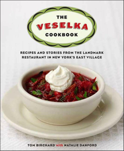 The Veselka Cookbook - Tom Birchard &amp; Natalie Danford Cover Art