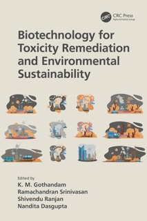 Biotechnology for Toxicity Remediation and Environmental Sustainability by K M Gothandam, Ramachandran Srinivasan, Shivendu Ranjan & Nandita Dasgupta