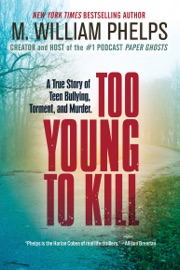Too Young to Kill - M. William Phelps