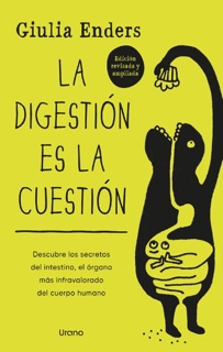 La digestión es la cuestión - Ed. Revisada by Giulia Enders