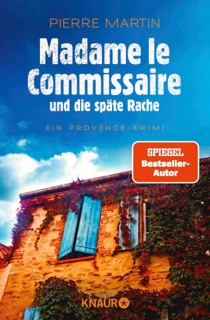 Madame le Commissaire und die späte Rache by Pierre Martin