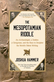 The Mesopotamian Riddle by Joshua Hammer