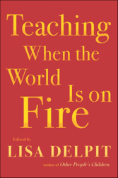 Teaching When the World Is on Fire
