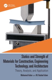 Statics and Strength of Materials for Construction, Engineering Technology, and Architecture - MOHAMED ASKAR & M. Rashad Islam