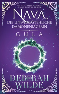 Nava, die unwiderstehliche Dämonenjägerin - Gula by Deborah Wilde