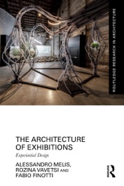 The Architecture of Exhibitions - Alessandro Melis, Rozina Vavetsi & Fabio Finotti