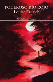 Poderoso río Rojo by Louise Erdrich