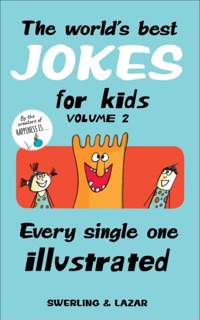 The World's Best Jokes for Kids, Volume 2 by Lisa Swerling & Ralph Lazar