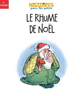 Le rhume de Noël by Pauline Drouin & François Maumont