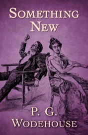 Something New - P. G. Wodehouse