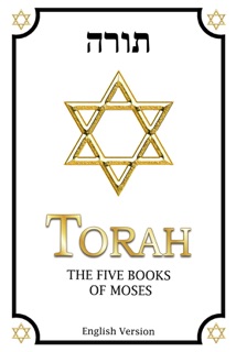 Torah in English complete: Including by Noah Schwarz, JPS & Kadosh Prints