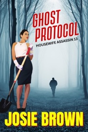 The Housewife Assassin's Ghost Protocol