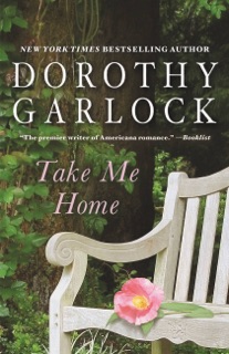 Take Me Home by Dorothy Garlock
