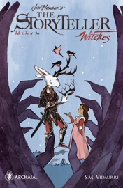 Jim Henson's Storyteller: Witches #1 - Jim Henson, Matthew Dow Smith, Jeff Stokely, Kyla Vanderklugt & S.M. Vidaurri