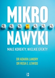Mikronawyki. Małe korekty, wielkie efekty - Resa E. Lewiss & Adaira Landry