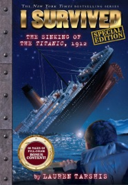I Survived the Sinking of the Titanic, 1912 (Special Edition: I Survived #1) - Lauren Tarshis & Scott Dawson