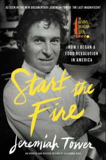 Start the Fire by Jeremiah Tower