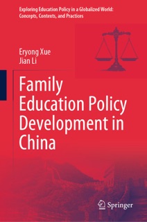 Family Education Policy Development in China by Eryong Xue & Jian Li
