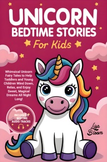 Unicorn Bedtime Stories for Kids by Lisa Bloom