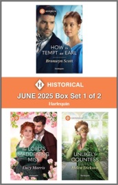 Harlequin Historical - June 2025 - Box Set 1 of 2 - Bronwyn Scott, Lucy Morris & Helen Dickson