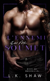 L'Ennemi qui me Soumet - L.K. Shaw