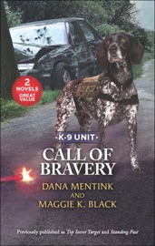 Call of Bravery - Dana Mentink & Maggie K. Black