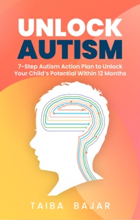 Unlock Autism by Taiba Bajar