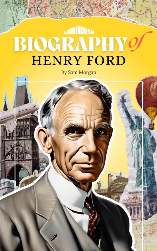 Biography of Henry Ford