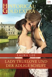Lady Truelove und der adlige Schuft - Nina Hawranke & Laura Lee