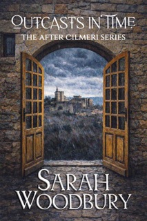 Outcasts in Time by Sarah Woodbury