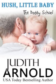 Hush, Little Baby (Book 6 The Daddy School series) - Judith Arnold