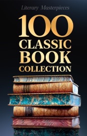100 Classic Book Collection II (2025) - Aristotle, Saint Augustine, Marcus Aurelius, Jane Austen, E.M. Berens, Edgar Rice Burroughs, Giovanni Boccaccio, Frances Hodgson Burnett, George Gordon Byron, Lewis Carroll, Willa Cather, Robert W. Chambers, Anton Chekhov, Agatha Christie, Samuel Taylor Coleridge, Joseph Conrad, Stephen Crane, Daniel Defoe, Philip K. Dick, Charles Dickens, Fyodor Dostoyevsky, Arthur Conan Doyle, Alexandre Dumas, George Eliot, F. Scott Fitzgerald, E. M. Forster, Sigmund Freud, Elizabeth Cleghorn Gaskell, Kahlil Gibran, Susan Glaspell, George and Weedon Grossmith, Thomas Hardy, Ernest Hemingway, Homer, Anthony Hope, Victor Hugo, Aldous Huxley, Henry James, James Joyce, Washington Irving, Franz Kafka, Rudyard Kipling, D. H. Lawrence, Joseph Sheridan Le Fanu, Sinclair Lewis, John Locke, John Stuart Mill, John Milton, L.M. Montgomery, Edith Nesbit, Friedrich Wilhelm Nietzsche, Friedrich Nietzsche, Blaise Pascal, Edgar Allan Poe, John William Polidori, Samuel Richardson, José Rizal, Felix Salten, Thomas Seltzer, William Shakespeare, Adam Smith, Robert Louis Stevenson, Sun Tzu, Sunzi, Jonathan Swift, Henry David Thoreau, Leo Tolstoy, Leo Tolstoi, A. W. Tozer, Anthony Trollope, Mark Twain, Vatsyayana, Jules Verne, Virgil, Elizabeth Von Arnim, Kurt Vonnegut, Horace Walpole, Gertrude Chandler Warner, H.G. Wells, H. G. Wells, Oscar Wilde, Virginia Woolf, Yevgeny Zamyatin, Anonymous, Fyodor Dostoevsky, George Grossmith & Weedon Grossmith