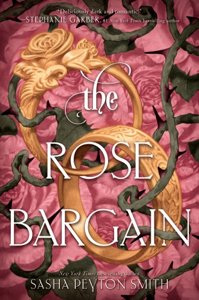 The Rose Bargain - Sasha Peyton Smith Cover Art