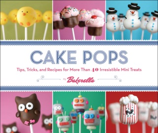 Cake Pops by Bakerella & Angie Dudley