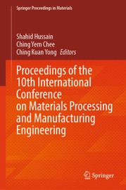 Proceedings of the 10th International Conference on Materials Processing and Manufacturing Engineering