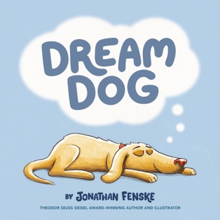 Dream Dog by Jonathan Fenske
