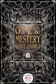 Crime & Mystery Short Stories - Martin Edwards, Tara Campbell, Jennifer Dornan-Fish, James Dorr, Marcelle Dubé, H.L. Fullerton, Jennifer Gifford, Nathan Hystad, John A. Karr, Kin S. Law, Josh Pachter, Tony Pi, Conor Powers-Smith, Stephen D. Rogers, Steve Shrott, Annette Siketa, Dan Stout, Brian Trent, Cameron Trost, Sylvia Spruck Wrigley & Ruth Nestvold