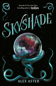 Skyshade (The Lightlark Saga Book 3) - Alex Aster Cover Art