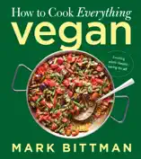 How to Cook Everything Vegan