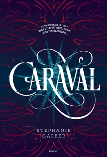 Caraval, Tome 01 by Stephanie Garber, Éric Moreau & Erin Shappell
