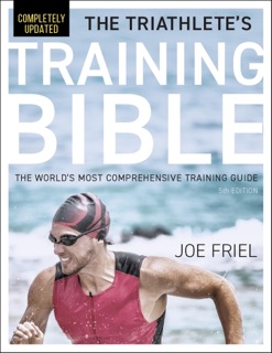 The Triathlete's Training Bible by Joe Friel