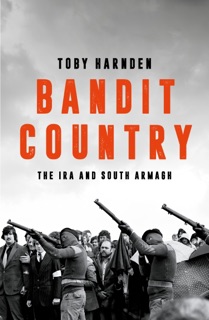 Bandit Country by Toby Harnden