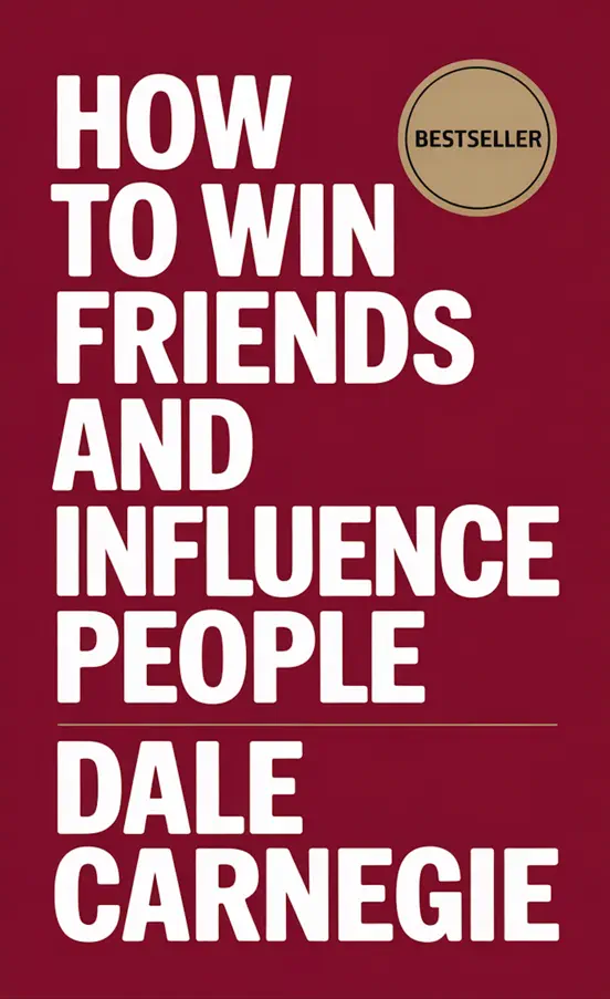 How to Win Friends and Influence People