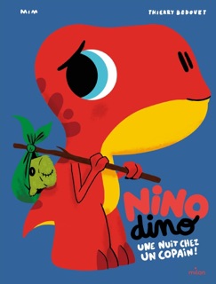 Nino Dino - Une nuit chez un copain by Mim & Thierry Bedouet