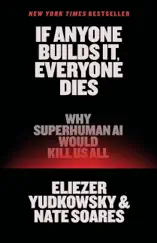 If Anyone Builds It, Everyone Dies
