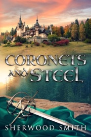 Coronets and Steel - Sherwood Smith
